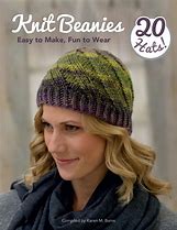 Knit Beanies Easy to Make, Fun to Wear 20 Hats!